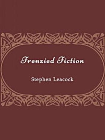 《Frenzied Fiction》-Stephen Leacock